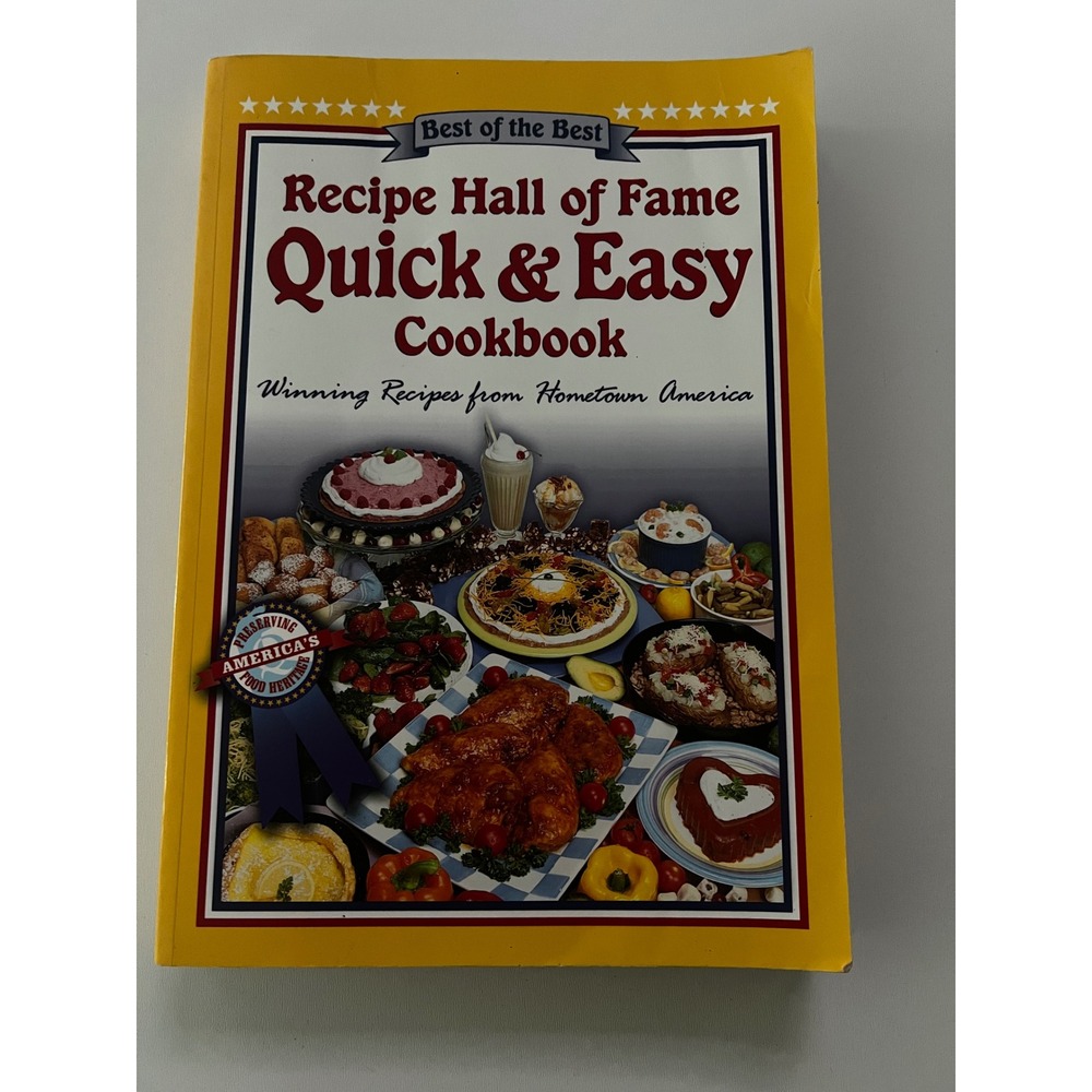 Recipe Hall of Fame Quick & Easy Cookbook Winning Recipes Hometown America 2001